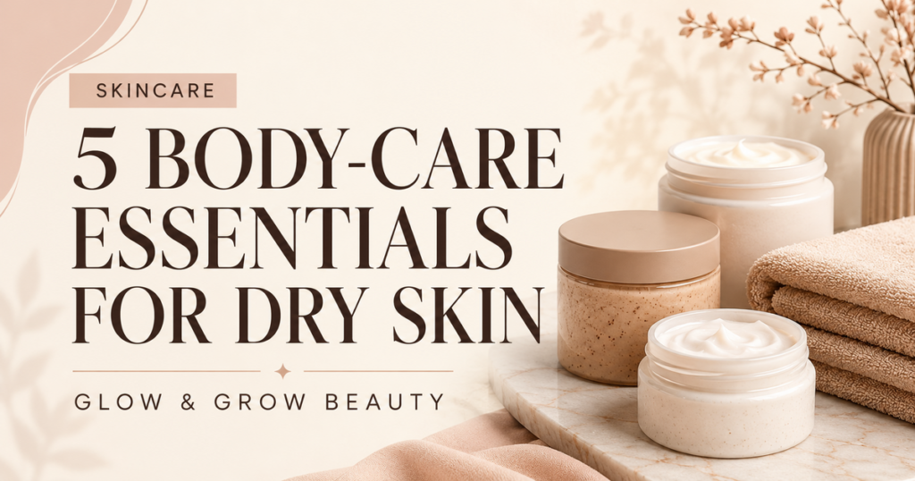 Facebook thumbnail for 5 Body-Care Essentials for Dry Skin